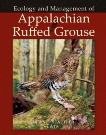 Ecology and Management of Appalachian Ruffed Grouse, Hardback Book Ecology and Management of Appalachian Ruffed Grouse, Hardback Book