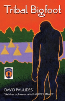 Tribal Bigfoot, Paperback Book Tribal Bigfoot, Paperback Book