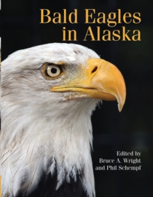 Bald Eagles in Alaska, Paperback / softback Book Bald Eagles in Alaska, Paperback / softback Book