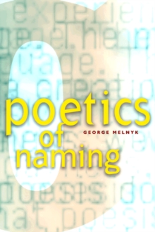 Poetics of Naming, Paperback / softback Book Poetics of Naming, Paperback / softback Book