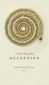 A Most Beautiful Deception, Paperback / softback Book A Most Beautiful Deception, Paperback / softback Book