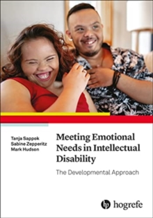 Meeting Emotional Needs in Intellectual Disability : The Developmental Approach
