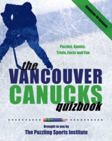 Vancouver Canucks Quizbook, Paperback / softback Book Vancouver Canucks Quizbook, Paperback / softback Book