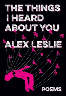 The Things I Heard About You, Paperback / softback Book The Things I Heard About You, Paperback / softback Book