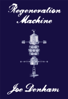 Regeneration Machine, Paperback / softback Book Regeneration Machine, Paperback / softback Book