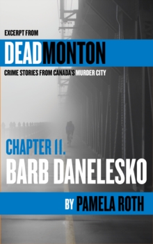 Deadmonton : Crime Stories from Canada's Murder City