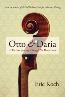 Otto & Daria : A Wartime Journey Through No Man's Land