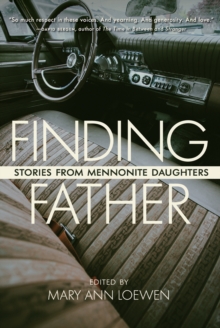 Finding Father : Stories from Mennonite Daughters