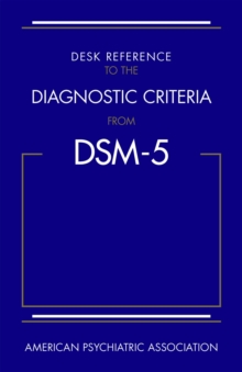 Desk Reference to the Diagnostic Criteria From DSM-5 (R), Paperback Book Desk Reference to the Diagnostic Criteria From DSM-5 (R), Paperback Book