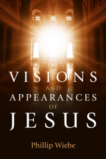 Visions and Appearances of Jesus