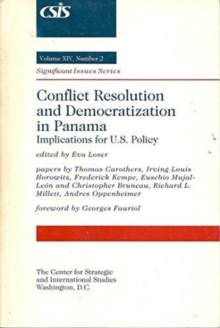 Conflict Resolution And Democratization In Panama : Implications For U.s. Policy, Paperback / softback Book Conflict Resolution And Democratization In Panama : Implications For U.s. Policy, Paperback / softback Book