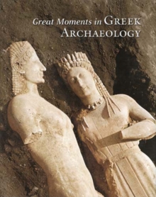 Great Moments in Greek Archaeology, Hardback Book Great Moments in Greek Archaeology, Hardback Book