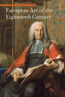 european Art of the Eighteenth Century, Paperback / softback Book european Art of the Eighteenth Century, Paperback / softback Book