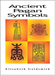 Ancient Pagan Symbols, Paperback / softback Book Ancient Pagan Symbols, Paperback / softback Book