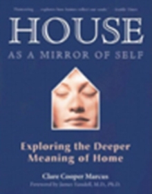 House as a Mirror of Self House : Exploring the Deeper Meaning of Home