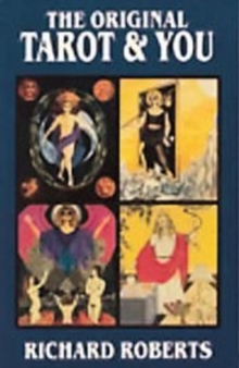 The Original Tarot and You, Paperback / softback Book The Original Tarot and You, Paperback / softback Book
