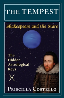 The Tempest : The Hidden Astrological Keys, Paperback / softback Book The Tempest : The Hidden Astrological Keys, Paperback / softback Book