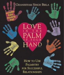 Love in the Palm of Your Hand : How to Use Palmistry for Successful Relationships, Paperback / softback Book Love in the Palm of Your Hand : How to Use Palmistry for Successful Relationships, Paperback / softback Book