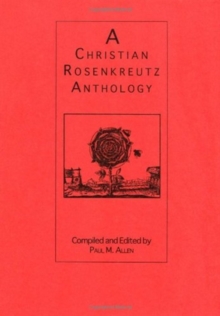 A Christian Rosenkreutz Anthology