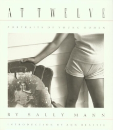 Sally Mann: At Twelve : Portraits of Young Women, Paperback Book Sally Mann: At Twelve : Portraits of Young Women, Paperback Book