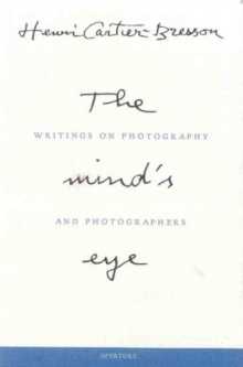 The Mind's Eye : Writings on Photography and Photographers, Hardback Book The Mind's Eye : Writings on Photography and Photographers, Hardback Book