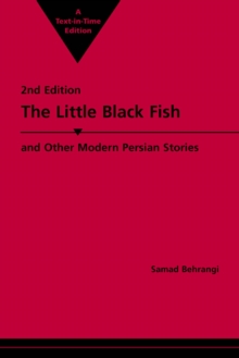 The Little Black Fish and Other Modern Persian Stories, Paperback / softback Book The Little Black Fish and Other Modern Persian Stories, Paperback / softback Book