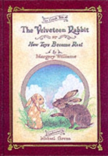 Velveteen Rabbit Deluxe Cloth Edition Or, How Toys Become Real, Hardback Book Velveteen Rabbit Deluxe Cloth Edition Or, How Toys Become Real, Hardback Book
