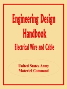 Engineering Design Handbook : Electrical Wire and Cable