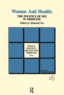 Women and Health : The Politics of Sex in Medicine, Hardback Book Women and Health : The Politics of Sex in Medicine, Hardback Book