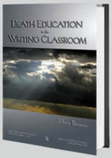 Death Education in the Writing Classroom, Hardback Book Death Education in the Writing Classroom, Hardback Book