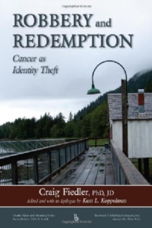 Robbery and Redemption : Cancer as Identity Theft, Paperback / softback Book Robbery and Redemption : Cancer as Identity Theft, Paperback / softback Book