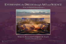 Envisioning the Dream Through Art and Science, Paperback / softback Book Envisioning the Dream Through Art and Science, Paperback / softback Book