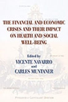 The Financial and Economic Crises and Their Impact on Health and Social Well-Being, Hardback Book The Financial and Economic Crises and Their Impact on Health and Social Well-Being, Hardback Book