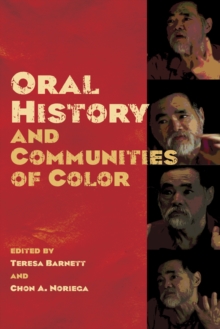 Oral History and Communities of Color, Paperback / softback Book Oral History and Communities of Color, Paperback / softback Book