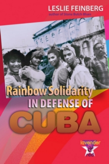 Rainbow Solidarity in Defense of Cuba, Paperback Book Rainbow Solidarity in Defense of Cuba, Paperback Book