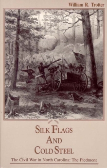 Silk Flags and Cold Steel : The Piedmont