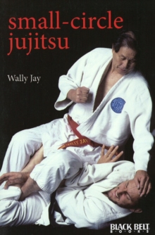 Small-Circle Jujitsu, Paperback Book Small-Circle Jujitsu, Paperback Book