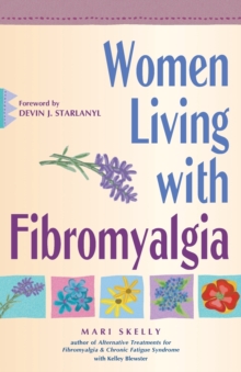 Women Living with Fibromyalgia: Refusing to Suffer in Silence, Paperback / softback Book Women Living with Fibromyalgia: Refusing to Suffer in Silence, Paperback / softback Book
