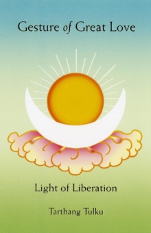 Gesture of Great Love: Light of Liberation