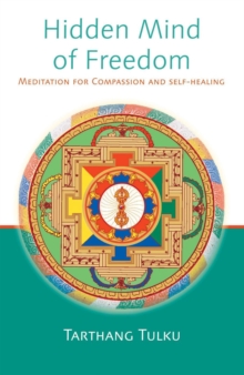 Hidden Mind of Freedom: Meditation for Compassion and Self-Healing