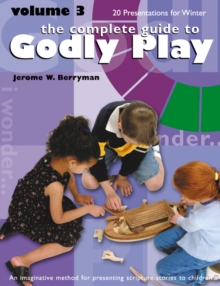 The Complete Guide to Godly Play : Revised and Expanded