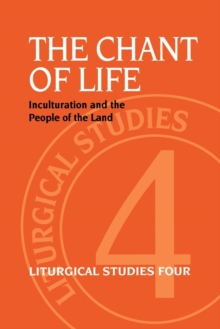 The Chant of Life : Liturgical Studies Four