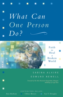 What Can One Person Do? : Faith to Heal a Broken World