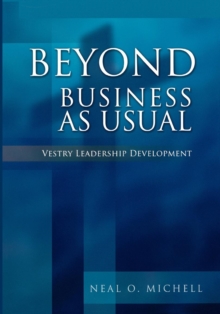 Beyond Business as Usual : Vestry Leadership Development