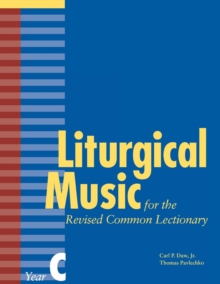 Liturgical Music for the Revised Common Lectionary Year C