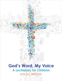 God's Word, My Voice : A Lectionary for Children