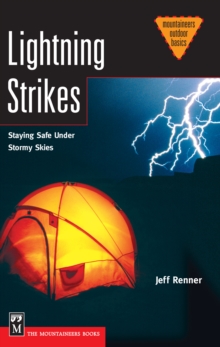 Lightning Strikes : Staying Safe Under Stormy Skies