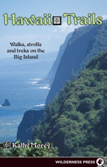 Hawaii Trails : Walks Strolls and Treks on the Big Island