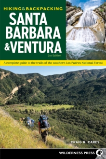 Hiking & Backpacking Santa Barbara & Ventura : A Complete Guide to the Trails of the Southern Los Padres National Forest