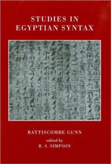 Studies in Egyptian Syntax : Second Edition including Previously Unpublished Chapters Edited by R.S. Simpson, Hardback Book Studies in Egyptian Syntax : Second Edition including Previously Unpublished Chapters Edited by R.S. Simpson, Hardback Book